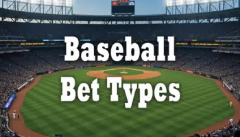 Online Baseball Betting Types