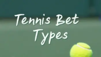 Tennis Bet Types
